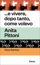 ...e vivere, dopo tanto, come volevo. Anita Pittoni