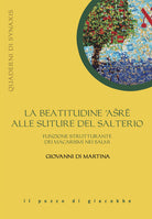 Cover of beatitudine asre alle suture del salterio. Funzione strutturante dei macarismi nei salmi