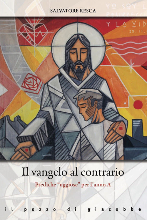 Cover of Vangelo al contrario. Prediche «uggiose» per l'anno A