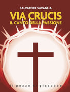 Cover of Via Crucis. Il canto della passione