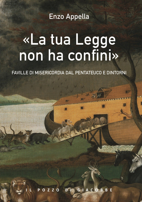 Cover of tua legge non ha confini». Faville di misericordia dal Pentateuco e dintorni