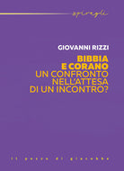Bibbia e Corano. Un confronto nell'attesa di un incontro?