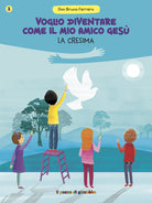 Voglio diventare come il mio amico Ges. La cresima