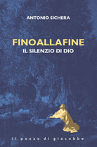 Fino alla fine. Il silenzio di Dio