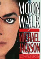 Cover of Moonwalk. L'unica e sola autobiografia, la sua vita nelle sue parole