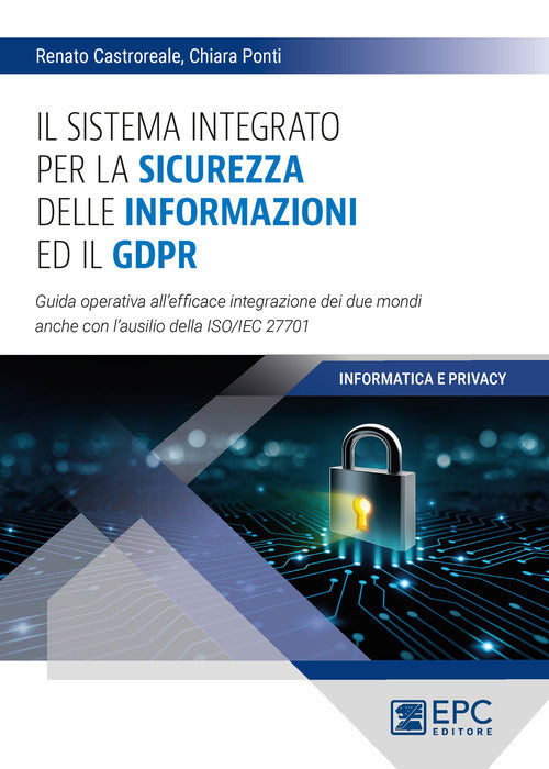 Cover of sistema integrato per la sicurezza delle informazioni ed il GDPR. Guida operativa all’efficace integrazione dei due mondi anche con l’ausilio della ISO/IEC 27701