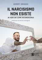 Cover of narcisismo non esiste. Se non sai come riconoscerlo