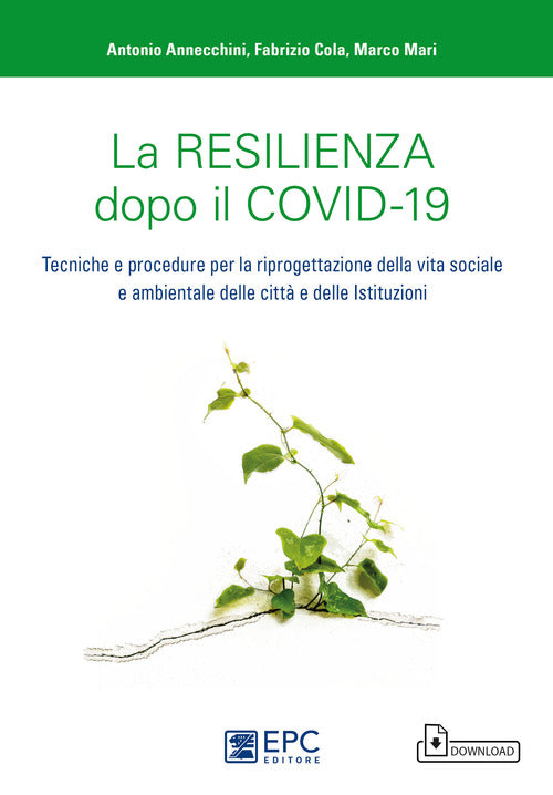 Cover of resilienza dopo il covid-19. Tecniche e procedure per la riprogettazione della vita sociale e ambientale delle città e delle istituzioni