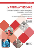 Cover of Impianti antincendio. Tipologia, progettazione, realizzazione, collaudo, manutenzione, esempi pratici