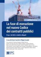 Cover of fase di esecuzione nel nuovo Codice dei contratti pubblici. D.Lgs. 36/2023 e relativi allegati