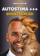 Cover of Autostima +++. Diventa chi sei