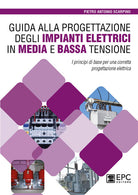 Cover of Guida alla progettazione degli impianti elettrici in media e bassa tensione. I principi di base per una corretta progettazione elettrica