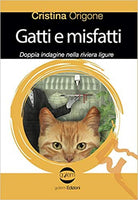 Cover of Gatti e misfatti. Doppia indagine nella riviera ligure