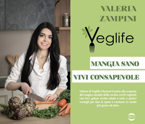 Cover of VegLife. Mangia sano, vivi consapevole