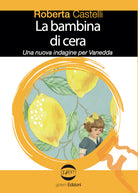 Cover of bambina di cera. Una nuova indagine per Vanedda