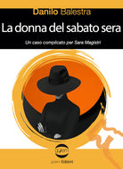 Cover of donna del sabato sera. Un caso comlicato per Sara Magistri