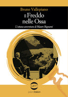 Il freddo nelle ossa. L'ottava avventura di Mauro Bignami