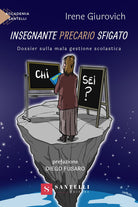 Cover of Insegnante precario sfigato. Dossier sulla mala gestione scolastica