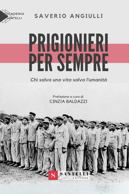 Cover of Prigionieri per sempre. Chi salva una vita salva l'umanità