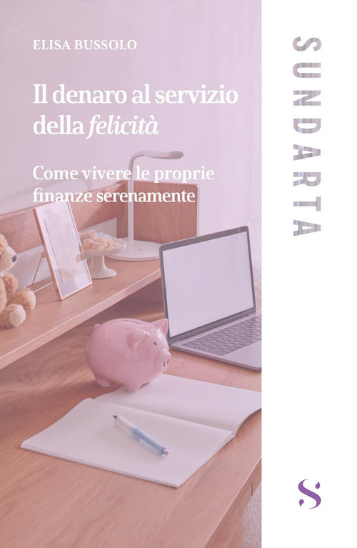 Il denaro al servizio della felicità
