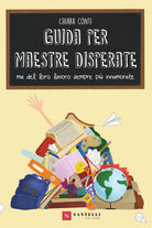 Cover of Guida per maestre disperate ma del lavoro sempre più innamorate