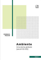 Cover of Ambiente. Una storia globale (secoli XX-XXI)