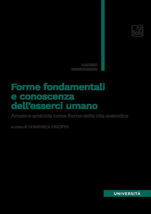 Cover of Forme fondamentali e conoscenza dell'esserci umano. Amore e amicizia come forme della vita autentica