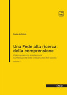 Cover of fede alla ricerca della comprensione. Fides quaerens intellectum. Confessare la fede cristiana nel XXI secolo