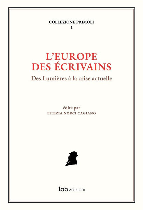 Cover of Europe des écrivains. Des Lumières à la crise actuelle