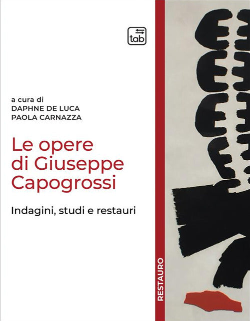 Cover of opere di Giuseppe Capogrossi. Indagini, studi e restauri