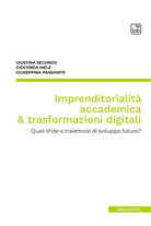 Cover of Imprenditorialità accademica & trasformazioni digitali. Quali sfide e traiettorie di sviluppo futuro?