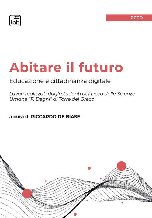 Cover of Abitare il futuro. Educazione e cittadinanza digitale
