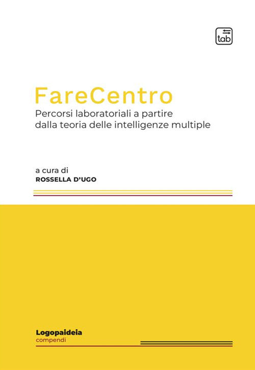 Cover of FareCentro. Percorsi laboratoriali a partire dalla teoria delle intelligenze multiple