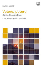 Cover of Volere, potere. Contro Eleonora Duse