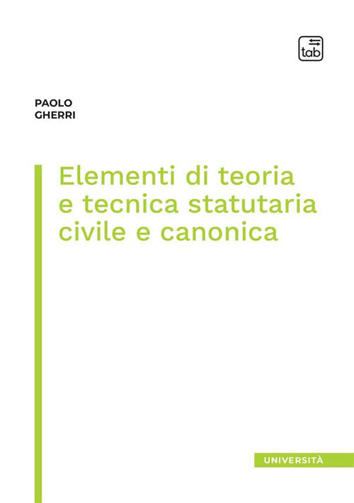 Cover of Elementi di teoria e tecnica statutaria civile e canonica