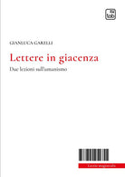 Cover of Lettere in giacenza. Due lezioni sull'umanismo