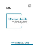 Cover of Europa liberale. Un modello per i notabili dello Stato pontificio