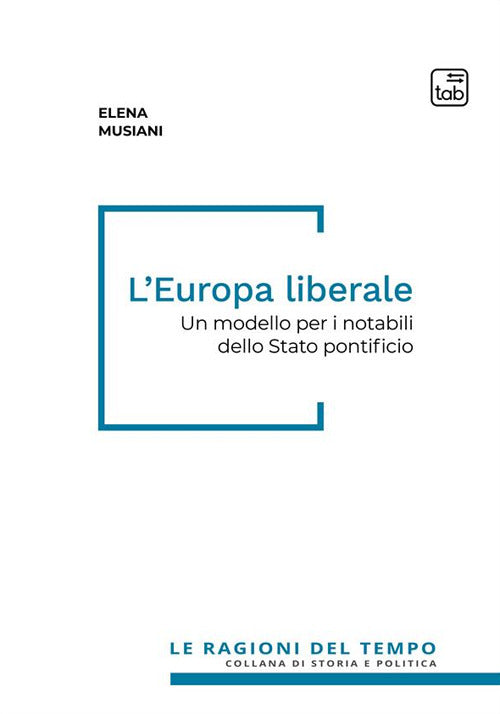 Cover of Europa liberale. Un modello per i notabili dello Stato pontificio