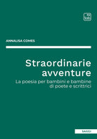 Cover of Straordinarie avventure. La poesia per bambini e bambine di poete e scrittrici