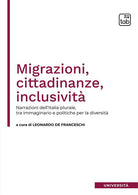 Cover of Migrazioni, cittadinanze, inclusività. Narrazioni dell'Italia plurale, tra immaginario e politiche per la diversità