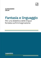 Cover of Fantasia e linguaggio. Per una didattica delle lingue fondata sull'immaginazione