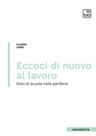 Cover of Eccoci di nuovo al lavoro. Diari di scuola nelle periferie