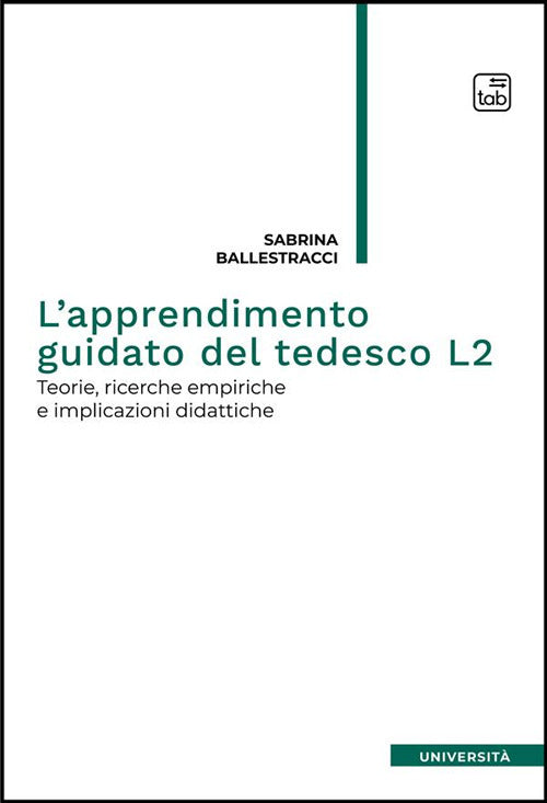 Cover of apprendimento guidato del tedesco L2. Teorie, ricerche empiriche e implicazioni didattiche