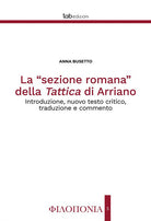 Cover of «sezione romana» della Tattica di Arriano. Introduzione, nuovo testo critico, traduzione e commento