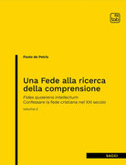 Cover of fede alla ricerca della comprensione. Fides quaerens intellectum. Confessare la fede cristiana nel XXI secolo