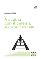 Cover of A scuola con il cinema alla scoperta dei diritti