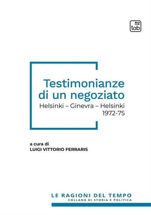 Cover of Testimonianze di un negoziato. Helsinki - Ginevra - Helsinki 1972-75