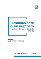 Cover of Testimonianze di un negoziato. Helsinki - Ginevra - Helsinki 1972-75