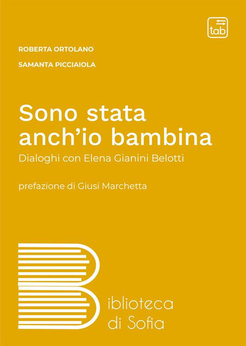 Cover of Sono stata anch'io bambina. Dialoghi con Elena Gianini Belotti