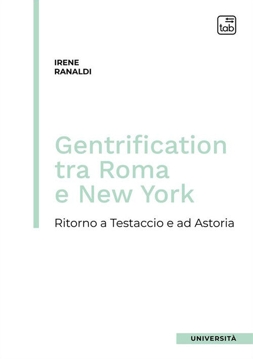 Cover of Gentrification tra Roma e New York. Ritorno a Testaccio e ad Astoria